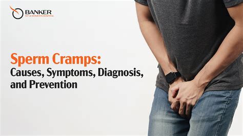 sperm craps|Sperm Cramps: Causes, Symptoms, Diagnosis and Prevention.